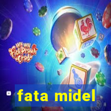 fata midel